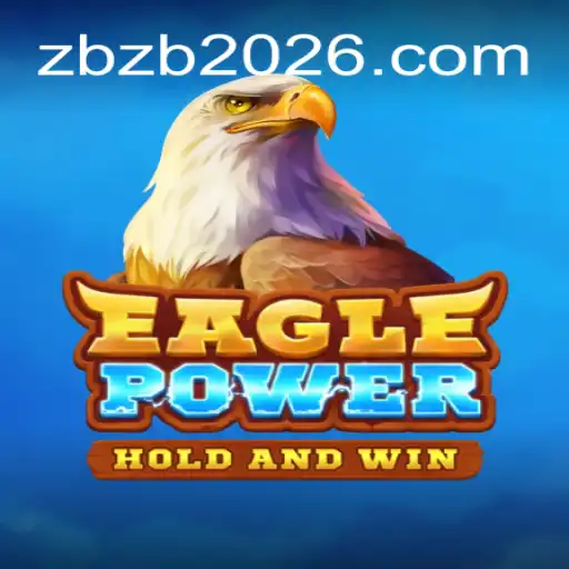 Descubra EaglePower: O Jogo de Estratégia Que Dominou a ZBZB.COM